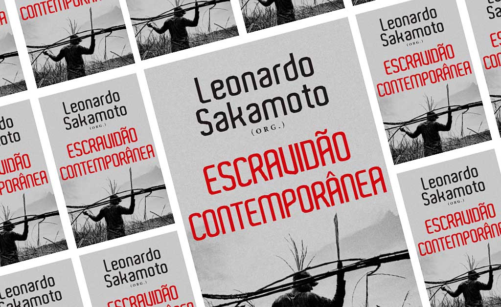Livro debate trabalho escravo contemporâneo no Brasil e no mundo
