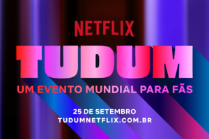 Tudum: Saiba o que esperar da primeira edição global de festival da Netflix